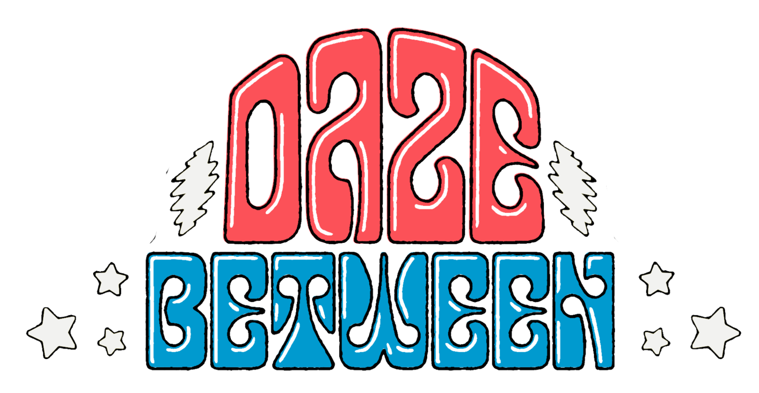 Daze Between